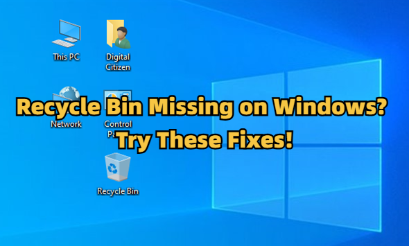 How to resolve the recycle bin missing issue on windows 11 10