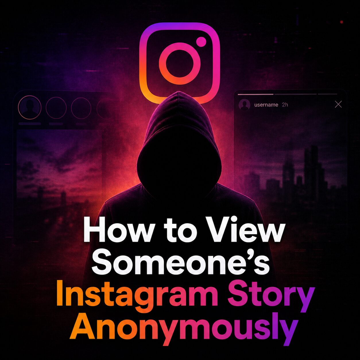 How to View Someone’s Instagram Story Anonymously When Instagram Tries to Track
You